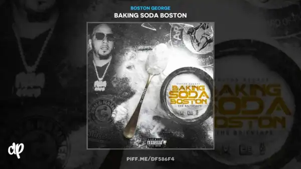 Boston George - Boston Back At It